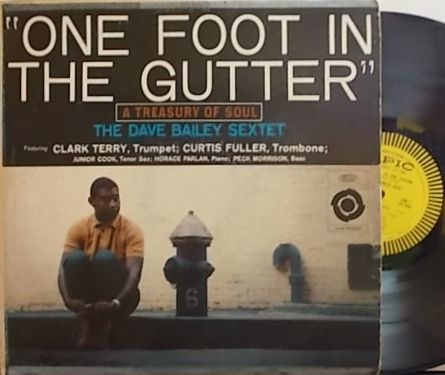 【米Epic mono】Dave Bailey/One Foot In The Gutter (Clark Terry, Curtis Fuller, Horace Parlan, etc)