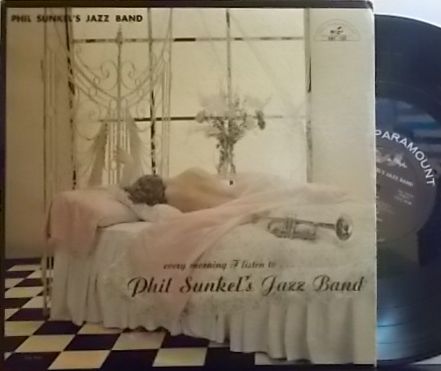 【米ABC Paramount mono】Phil Sunkel/Every Morning I Listen To....Phil Sunkel's Jazz Band