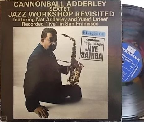 【米Riverside mono】Cannonball Adderley/Jazz Workshop Revisited (Yusef Lateef, Joe Zawinul)