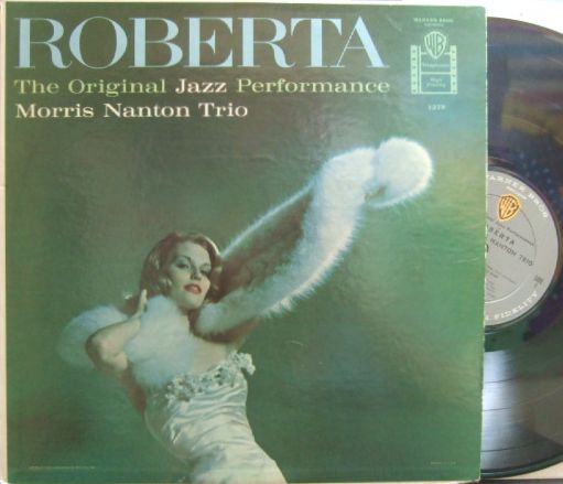 【米Warner Bros mono】Morris Nanton/Roberta  - The Original Jazz Performance