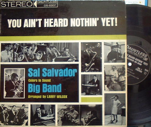 【米Dauntless】Sal Salvador/You Ain't Heard Nothin'Yet! (幻盤)