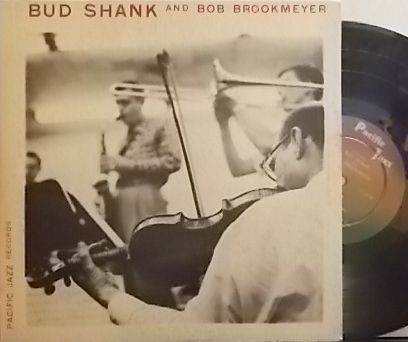 【米Pacific Jazz 10' mono】Bud Shank/And Bob Brookmeyer