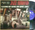 【米EmArcy mono】Roy Haynes and Quincy Jones/Jazz Abroad (Art Farmer, etc)