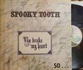 【英Island】Spooky Tooth/You Broke My Heart, So... I Busted Your Jaw 最高傑作