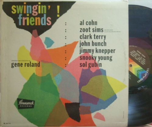 【米Brunswick mono】Gene Roland/Swingin' Friends! (Zoot Sims, Al Cohn, Clark Terry, Jimmy Knepper, etc)