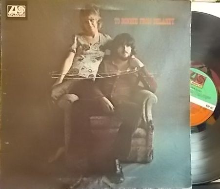 【英Atlantic】Delaney & Bonnie/To Bonnie From Delaney (Duane Allman)
