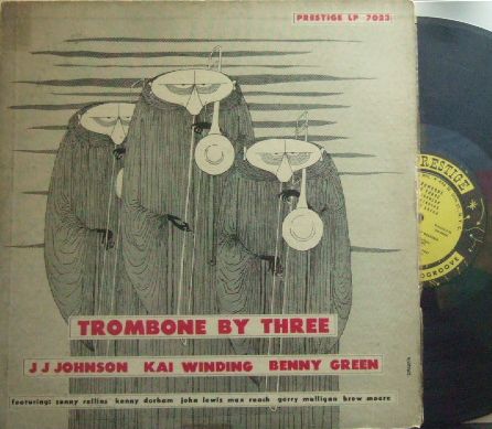 【米Prestige NYC mono】JJ Johnson, Kai Winding, Benny Green/Trombone by Three (Sonny Rollins, Kenny Dorham, etc)