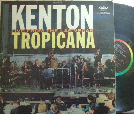 【米Capitol mono】Stan Kenton/Kenton Live From The Las Vegas Tropicana (Richie Kamuca, Lennie Niehaus, etc)