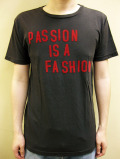 WORNFREE  “PASSION IS A FASHION”Ｔシャツ