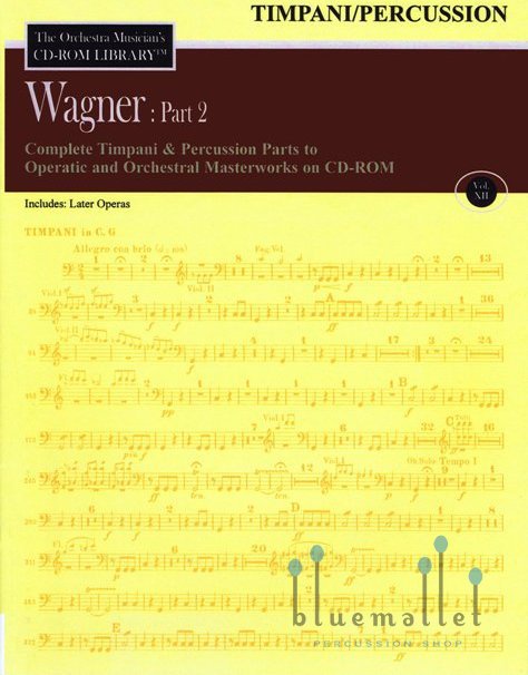 The Orchestra Musician's CD-ROM Library Volume 12 : Wagner Part 2 Timpani / Percussion