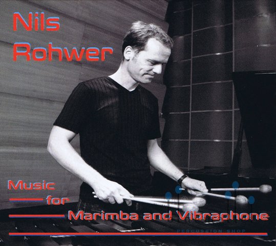 Rohwer , Nils - Music for Marimba and Vibraphone (CD) (特価品)