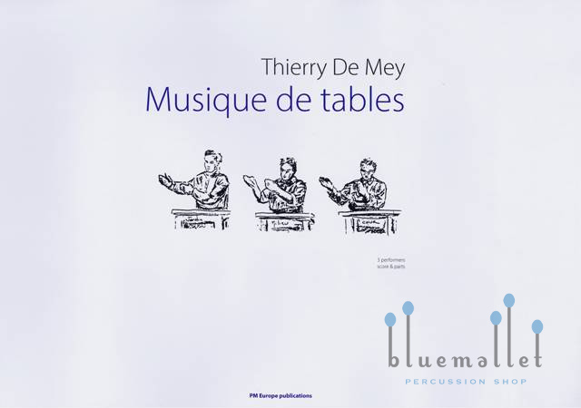 De Mey , Thierry - Musique de Tables (スコア・パート譜セット)