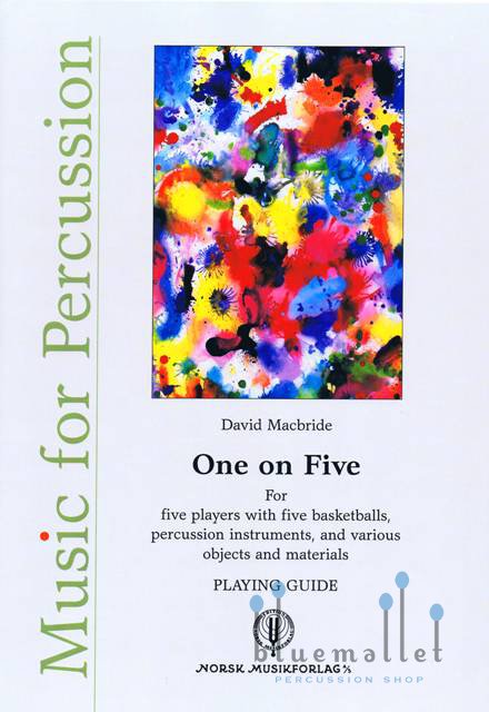 Macbride , David - One on Five for Five Basketballs, Percussion Instruments, and Various Objects and Materials (スコアのみ)