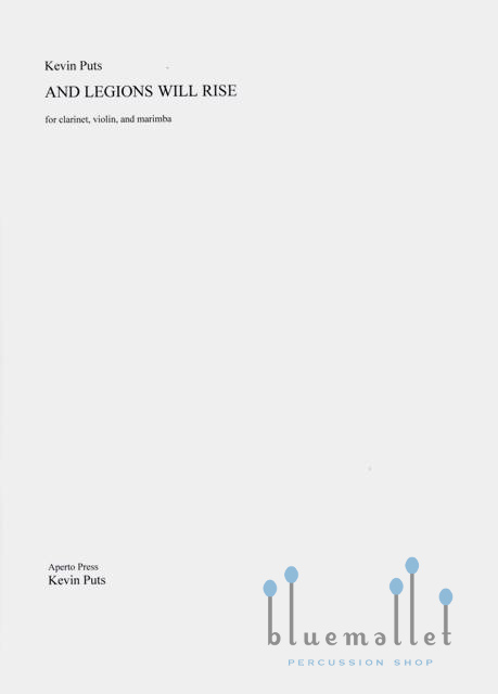 Puts , Kevin - And Legions Will Rise for Clarinet , Violin , and Marimba (スコア・パート譜セット)