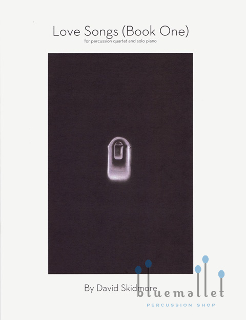 Skidmore , David - Love Songs (Book One) for Percussion Quartet and Solo Piano (スコア・パート譜セット)