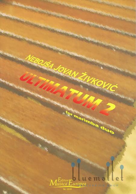 Zivkovic , Nebojsa Jovan - Ultimatum 2 for Marimba Duo (スコアのみ)