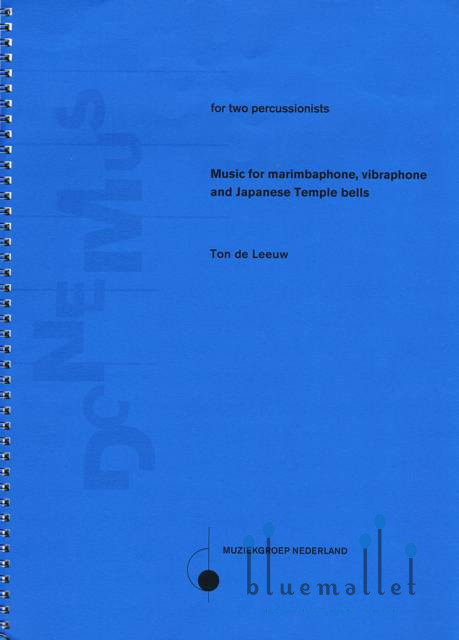 Leeuw , Ton de - Music for Marimbaphone, Vibraphone and Japanese Temple Bells for Two Percussionists