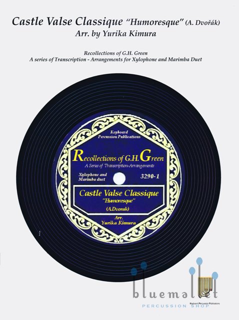 Dvorak , Antonin - Castle Valse Classique “Humoresque”  (arr. Yurika Kimura) (スコア・パート譜セット)