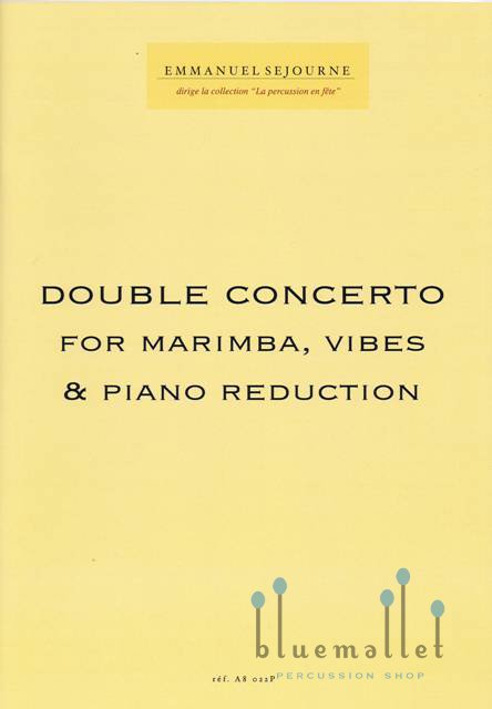 Sejourne , Emmanuel - Double Concerto for Marimba, Vibes & Piano Reduction (ピアノ伴奏版 / スコア・パート譜セット)