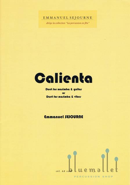 Sejourne , Emmanuel - Calienta Duet for Marimba & Guitar or Duet for Marimba & Vibes (デュオ版 / スコア・パート譜セット)