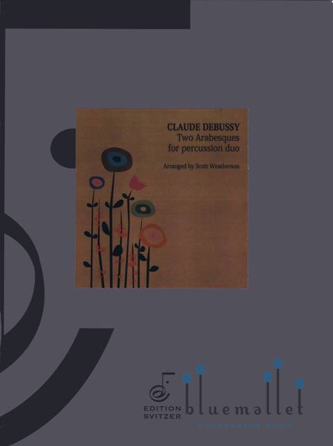Debussy , Claude - Two Arabesques (arr. Scott Weatherson) (スコア・パート譜セット)