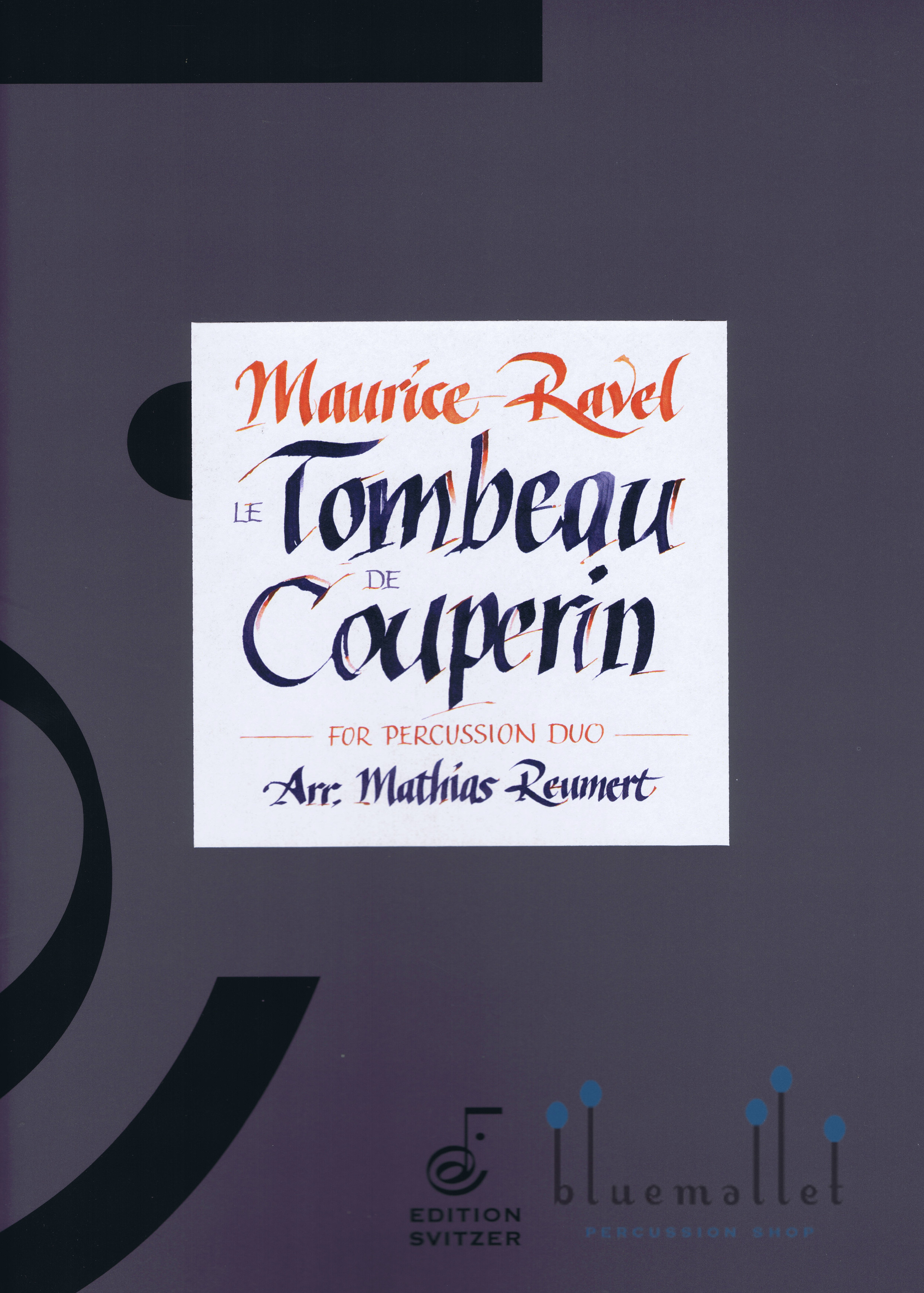 Ravel , Maurice - Le Tombeau de Couperin (arr. by Mathias Reumert) (スコア・パート譜セット)