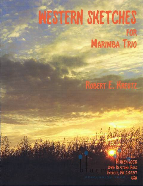 Kreutz , Robert. E.  - Western Sketches for Mrimba Trio (スコア・パート譜セット)