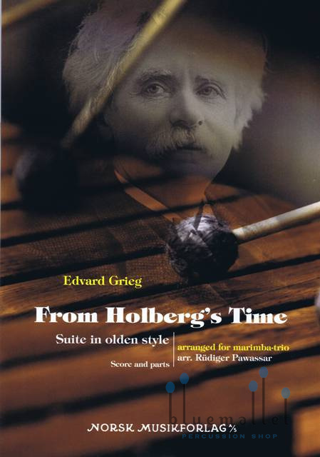 Grieg , Edvard  - From Holberg’s Time Suite in Olden Style for Marimba Trio (arr. Rudiger Pawassar) (スコア・パート譜セット)