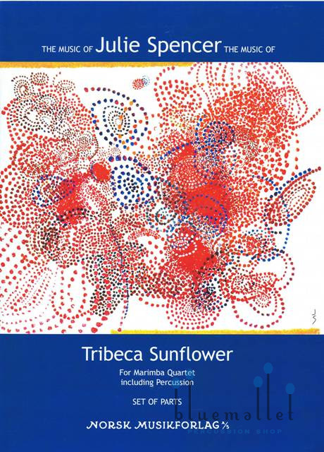 Spencer , Julie Arlene - Tribeca Sunflower for Marimba Quartet including Percussion (パート譜のみ)