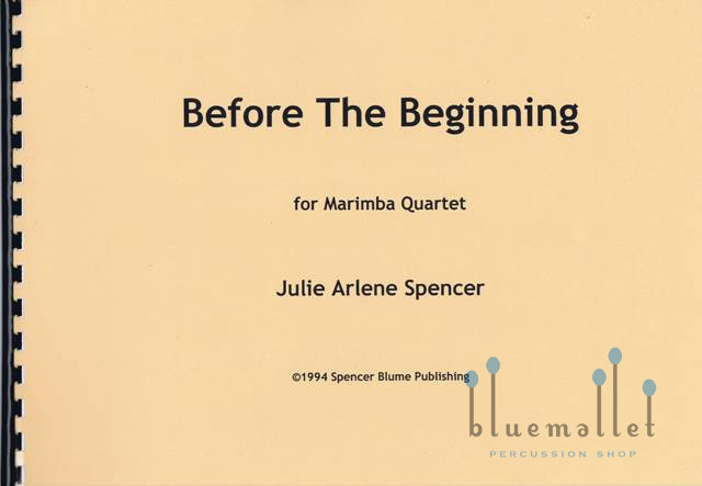 Spencer , Julie - Before the Beginning a Choral for Marimba Quartet (スコア・パート譜セット)