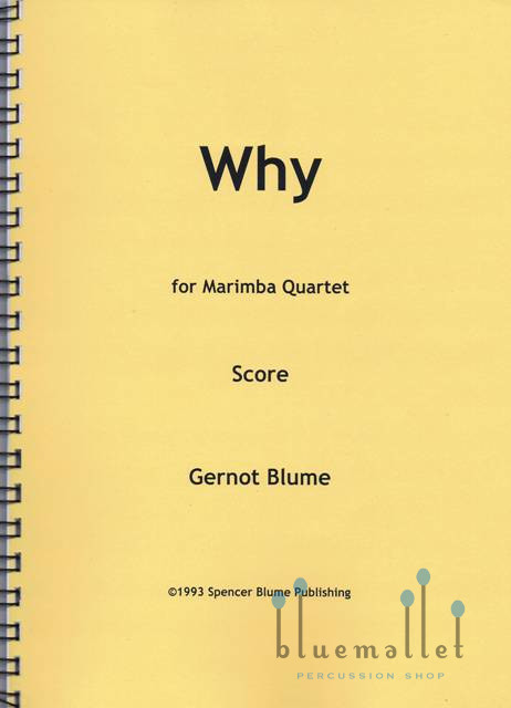 Blume , Gernot - Why for Marimba Quartet (スコア・パート譜セット)