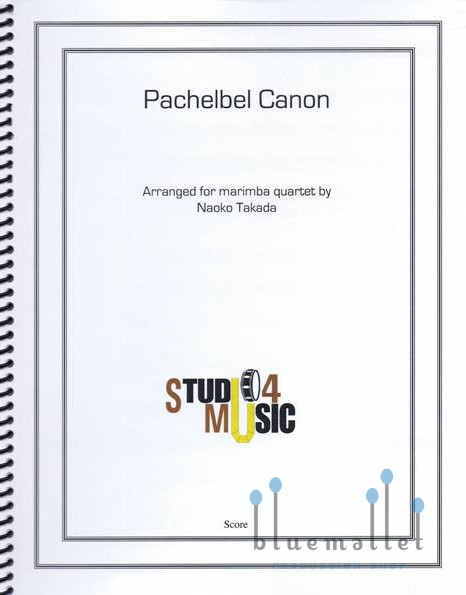 Pachelbel , Johann - Canon for Marimba Quartet (arr. Naoko Takada) (スコア・パート譜セット)