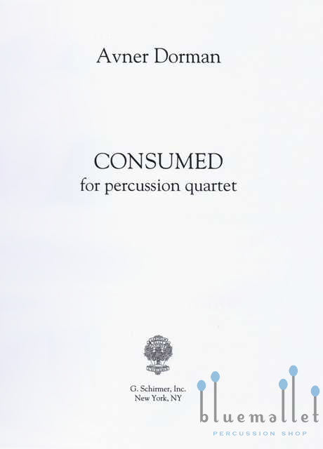 Dorman , Avner - Consumed for Percussion Quartet (スコア・パート譜セット)