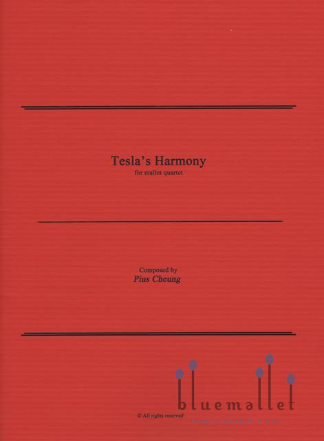 Cheung , Pius - Tesla’s Harmony for Mallet Quartet (スコア・パート譜セット)