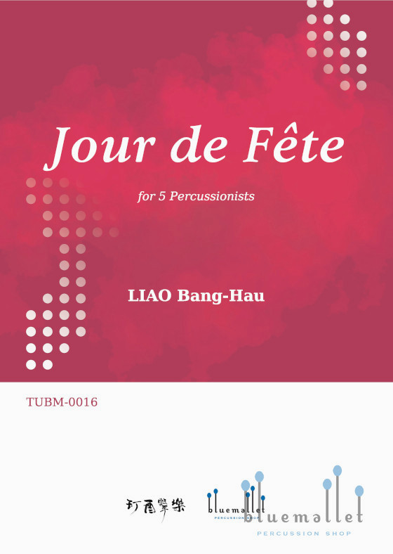 Liao , Bang-hau - Jour de Fete for 5 Percussionists (スコア・パート譜セット)