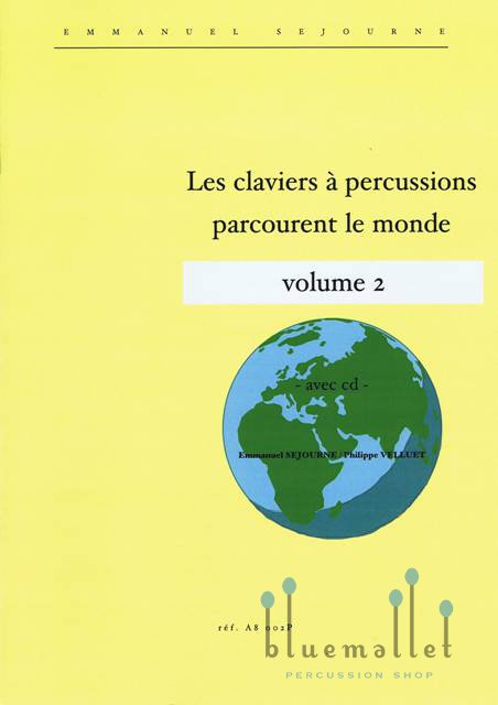 Sejourne , Emmanuel / Velluet , Philippe - Les Claviers a Percussions Parcourent le Monde Vol. 2