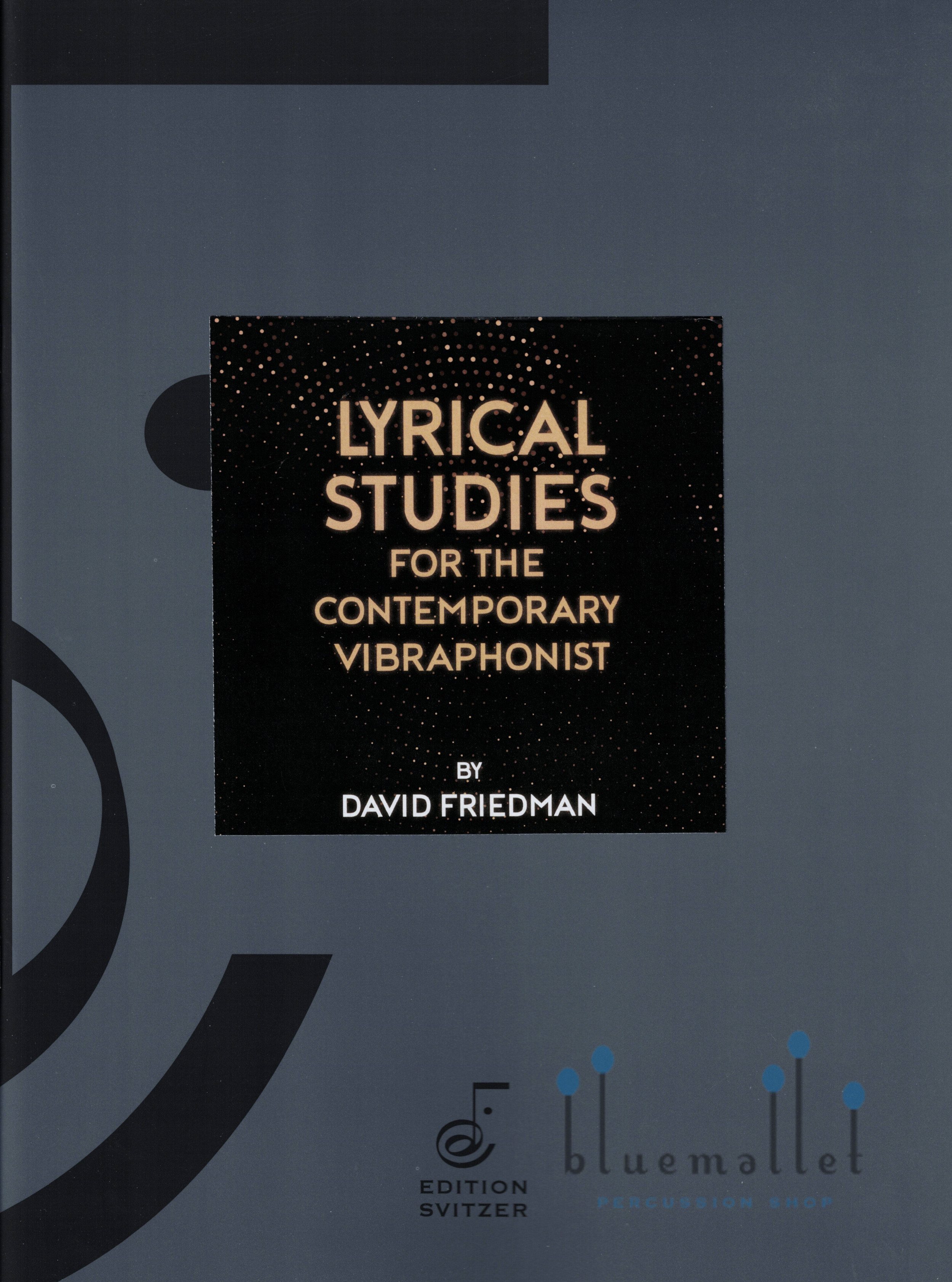 Friedman , David - Lyrical Studies for the Contemporary Vibraphonist