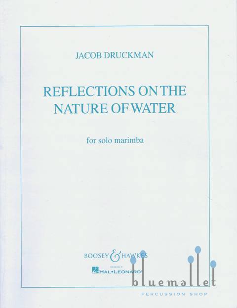 Druckman , Jacob - Reflections on the Nature of Water for Solo Marimba
