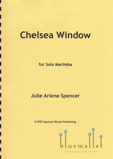 Spencer , Julie Arlene - Chelsea Window for Solo Marimba