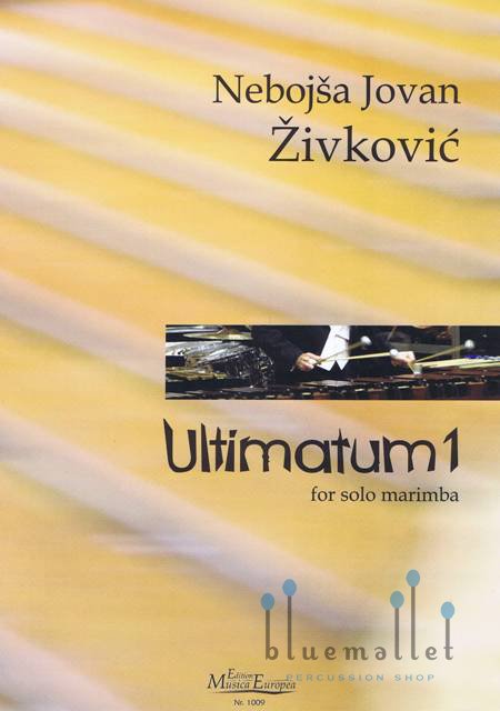 Zivkovic , Nebojsa Jovan - Ultimatum 1 for Solo Marimba