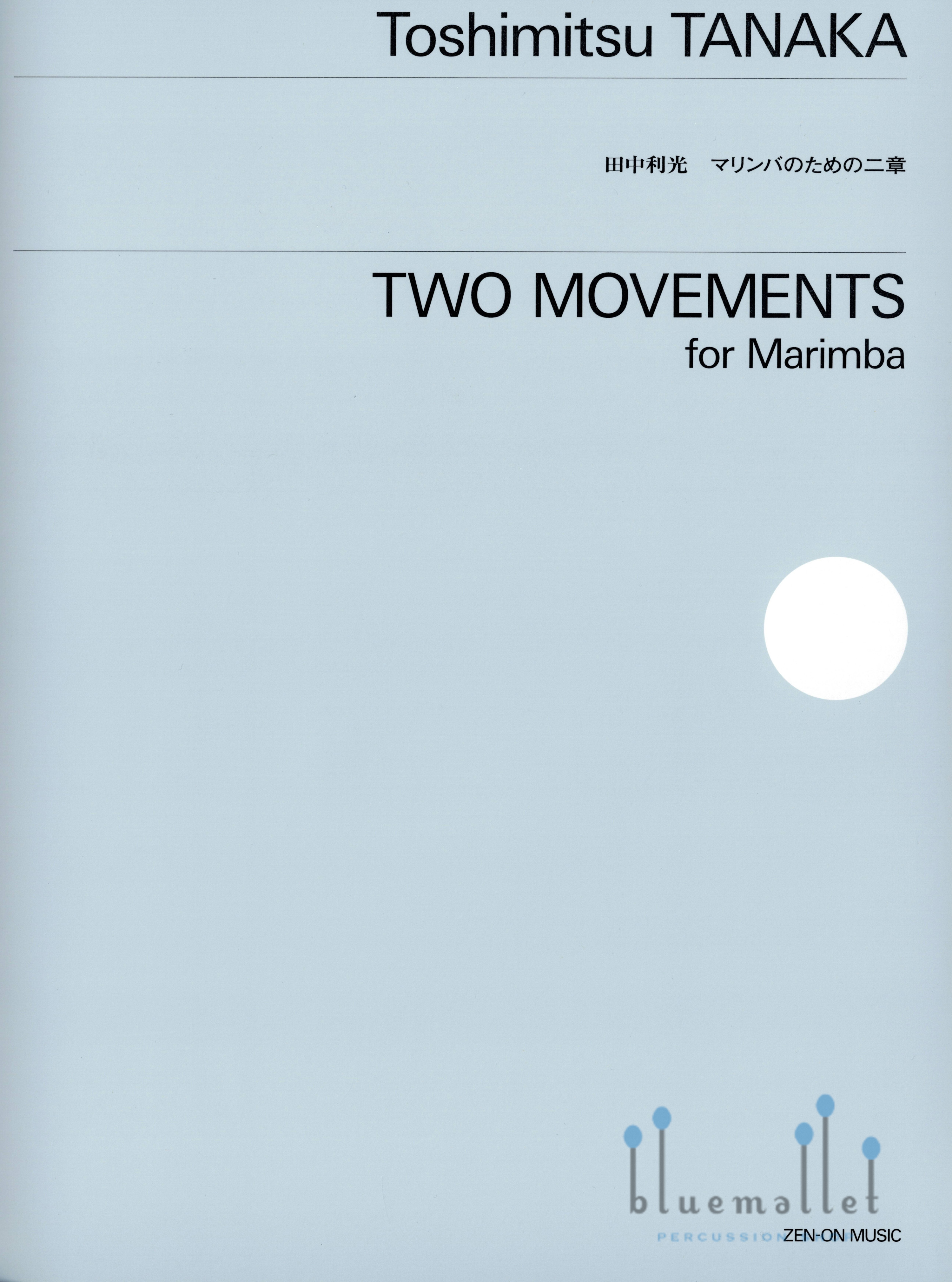 Tanaka , Toshimitsu - Two Movements for Marimba
