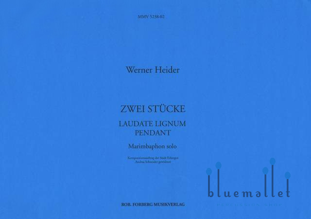 Heider , Werner - Laudate Lignum , Pendant Two Pieces for Marimbaphon Solo