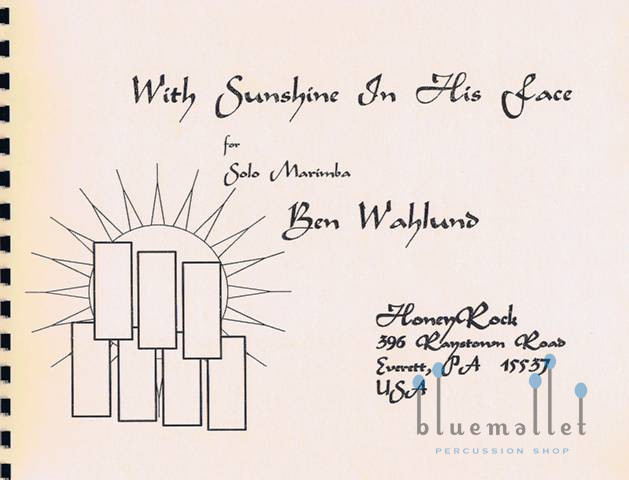 Wahlund , Ben - With Sunshine in His Face for Solo Marimba