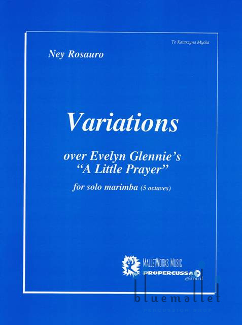 Rosauro , Ney - Variations over Evelyn Glennie's A Little Prayer for Solo Marimba