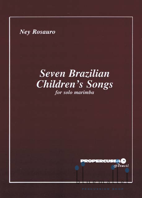 Rosauro , Ney - Seven Brazilian Children's Songs for Solo Marimba