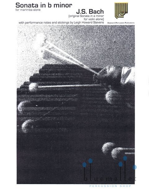 Bach , Johann Sebastian - Sonata in b Minor (Original : Sonata in a Minor for Violin Alone) (transcribed by Leigh Howard Stevens)