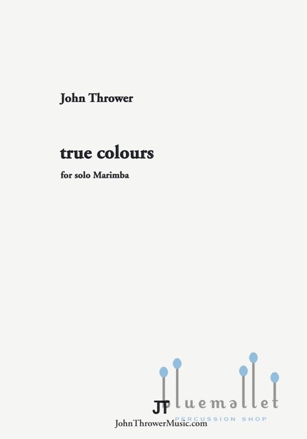Thrower , John - True Colours for Solo Marimba