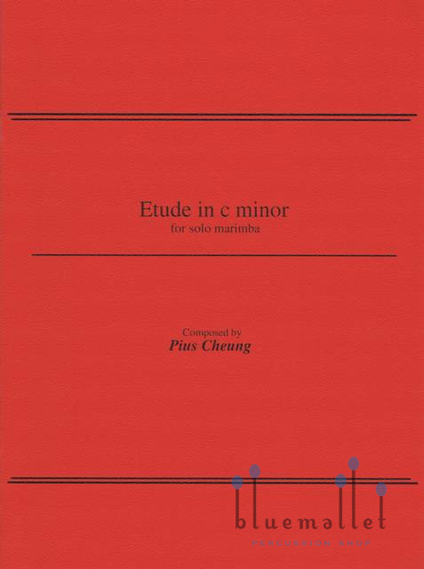 Cheung , Pius - Etude in C Minor for Solo Marimba