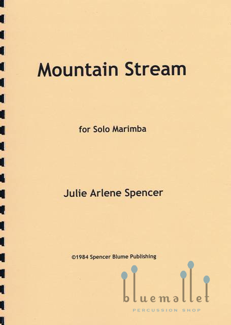 Spencer , Julie Arlene - Mountain Stream for Solo Marimba