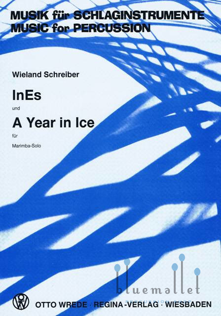Schreiber , Wieland - InEs und A Year in Ice  fur Marimba Solo